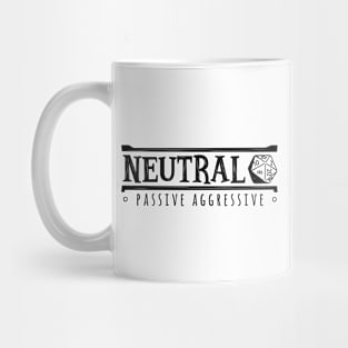 Neutral Passive Aggressive (Modern Alignments) Mug